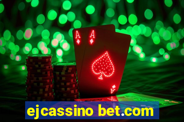 ejcassino bet.com